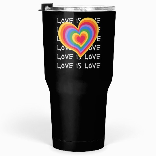 Love is Love Embrace Every Kind of Love Tumblers 30 Oz