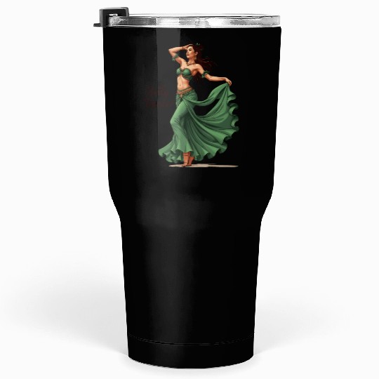 Belly Dancing Belly Dancer Belly Dance Classes Tumblers 30 Oz