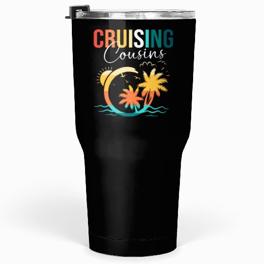 Family Cruise Mediterranean Cruising Cousins Tumblers 30 Oz