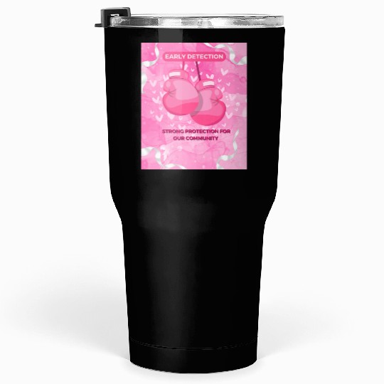 Early Detection Strong Protection For Community Tumblers 30 Oz