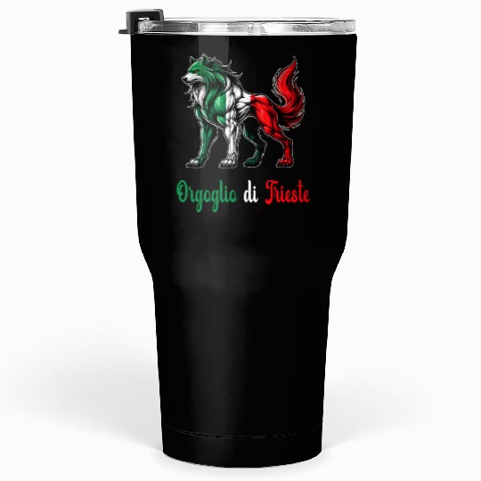 The pride of Trieste Italy flag Tumblers 30 Oz