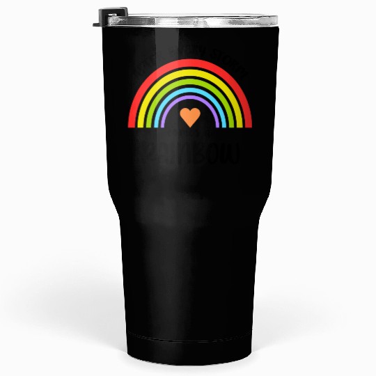 After Every Storm Comes a Rainbow Tumblers 30 Oz