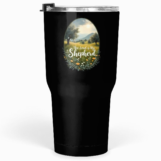 The Lord Is My Shepherd Peaceful Christian Artwork Tumblers 30 Oz