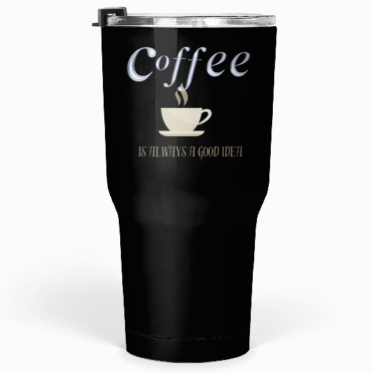 Cofee lover Tumblers 30 Oz