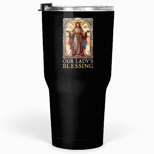Virgin Mary Our Lady'S Blessing Tumblers 30 Oz