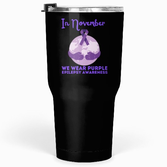 In November We Wear Purple Epilepsy Awareness Tumblers 30 Oz