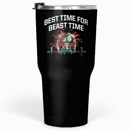 Best Time for Beast Time Funny Workout Humor Gym F Tumblers 30 Oz