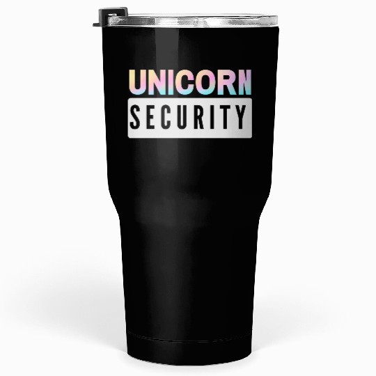 Unicorn Security - Mom Dad Daughter Adult Kids Tumblers 30 Oz