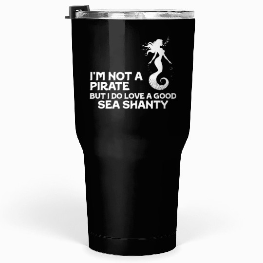 Sailor Meme Pirate Ship Ocean Sailing Tumblers 30 Oz