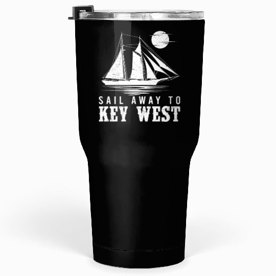 Florida SAIL AWAY TO KEY-WEST Florida Keys Tumblers 30 Oz