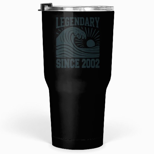 Legendary Since 2002 Birthday Vibes Tumblers 30 Oz