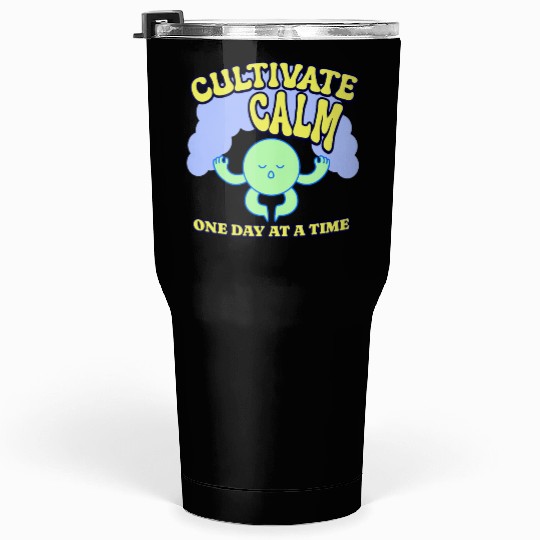 Cultivating Calm One Day At A Time Peaceful Tumblers 30 Oz