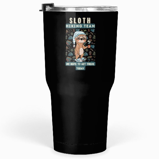 Sloth hiking team Tumblers 30 Oz