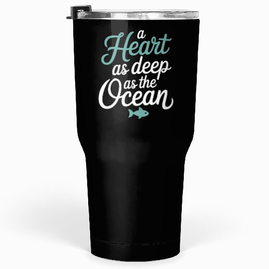 Pisces Zodiac A Heart As Deep As The Ocean Tumblers 30 Oz
