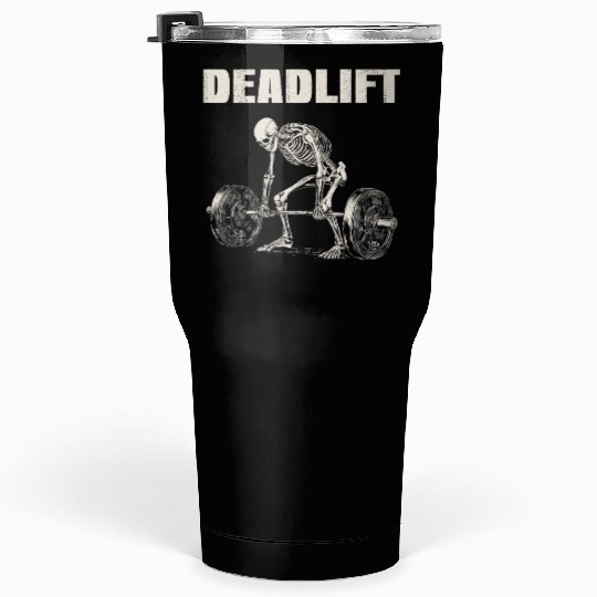 Skeleton Deadlift Gym Workout Deadlift Gift Tumblers 30 Oz