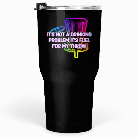 Its Fuel For My Throw Disc Golf Beer Lover Golfer Tumblers 30 Oz