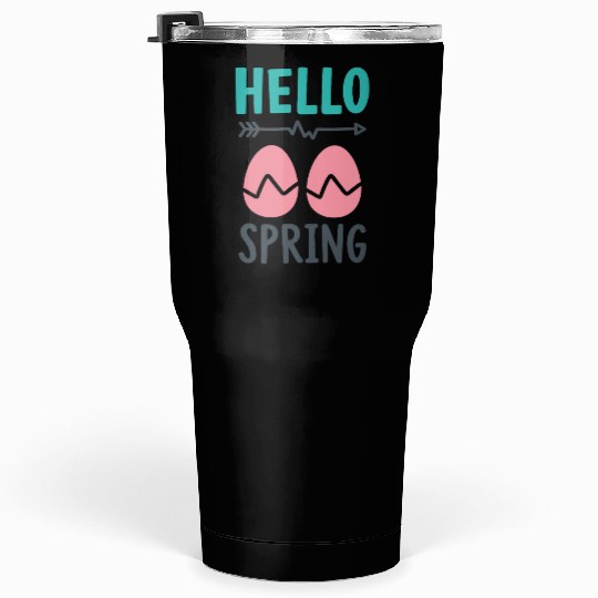 Hello Spring - Spring Design with Easter Eggs Tumblers 30 Oz