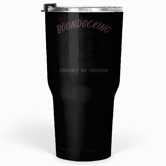 Boondocking Embrace the Freedom Tumblers 30 Oz