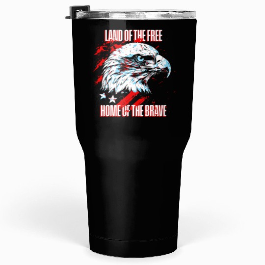 Land of the Free - Home of the Brave American Tumblers 30 Oz