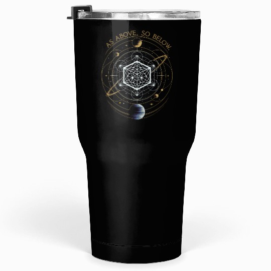 As Above, So Below - Sacred Geometry Tumblers 30 Oz