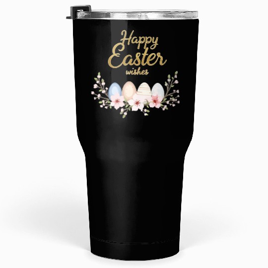 Happy Easter Wishes, Easter Sunday Tumblers 30 Oz