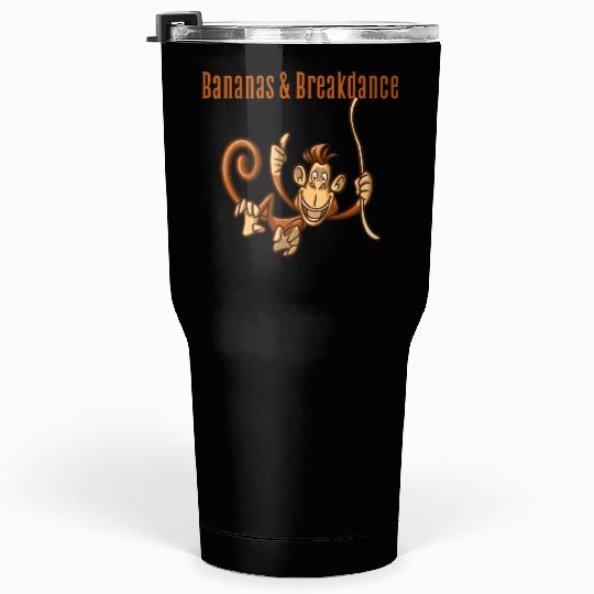 Dancing Monkey | Bananas & Breakdance | Unisex | Tumblers 30 Oz