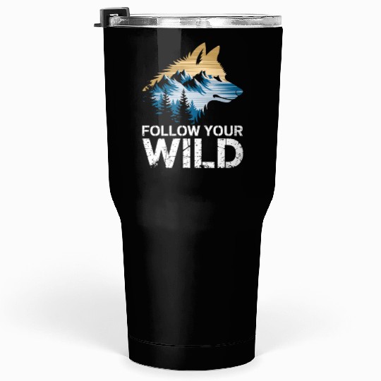 Follow Your Wild Adventure Mountain Wolf Tumblers 30 Oz