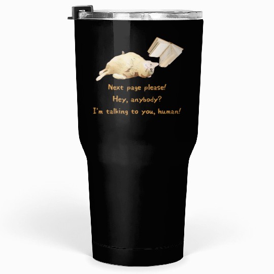 Cat Lover - Next page please! Tumblers 30 Oz