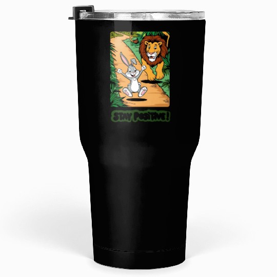 Stay Positive | Motivational & Inspirational Quote Tumblers 30 Oz