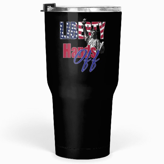 Liberty Hands Off Tumblers 30 Oz