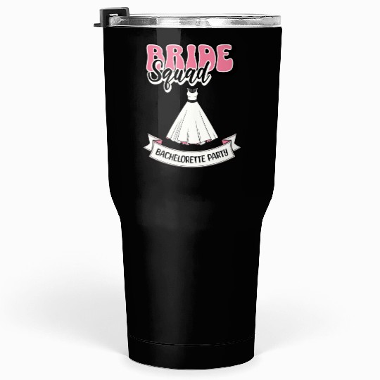 Bride squad. Tumblers 30 Oz