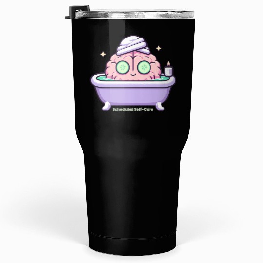 Scheduled Self Care Tumblers 30 Oz