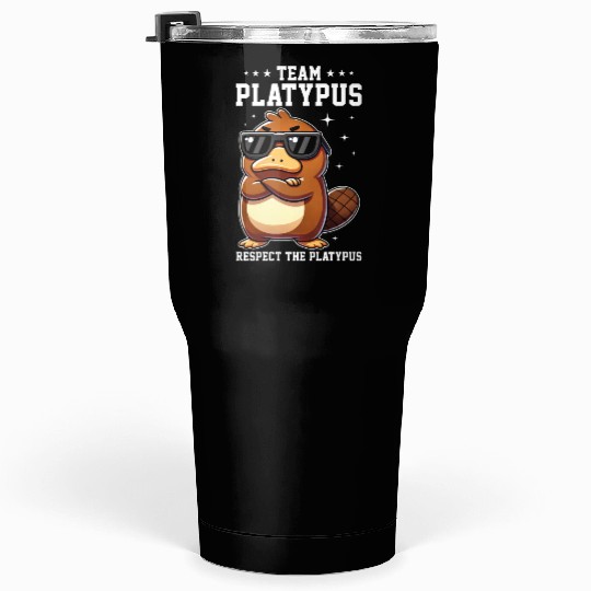 Funny Team Platypus Respect The Platypus Cool Tumblers 30 Oz