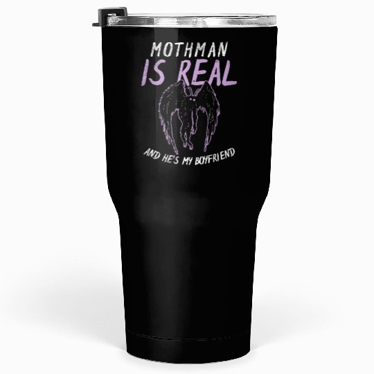 Mothman Is My Boyfriend For Cryptid Lover Tumblers 30 Oz