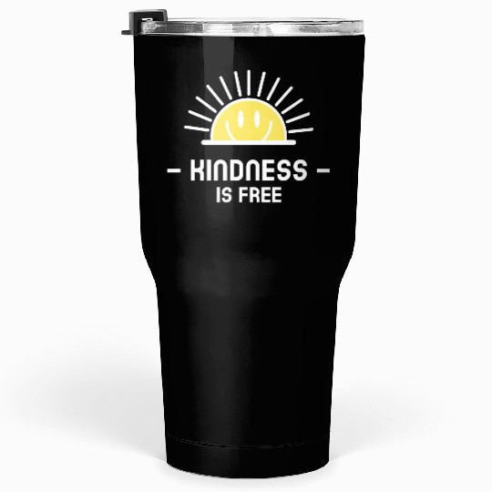 KINDNESS IS FREE Tumblers 30 Oz