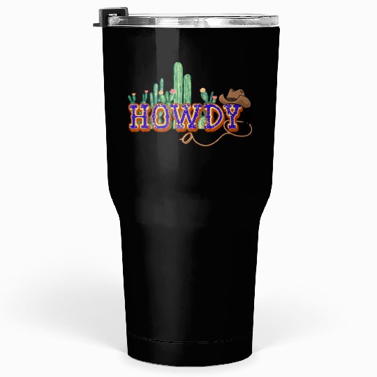 HOWDY! Tumblers 30 Oz