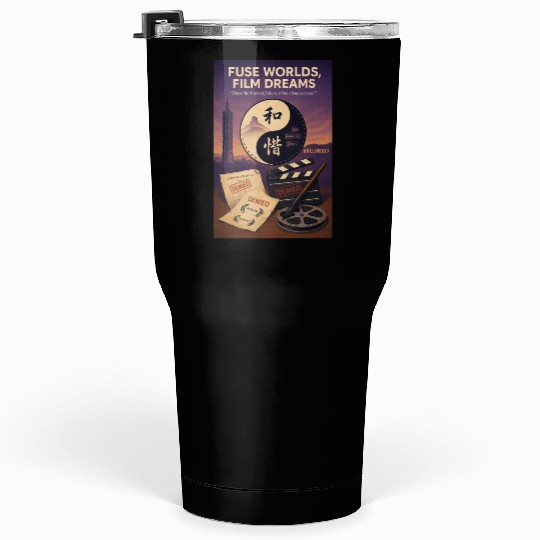 Fuse Worlds, Film Dreams Hollywood Tumblers 30 Oz