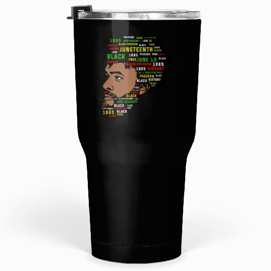 Juneteenth Black History Tumblers 30 Oz
