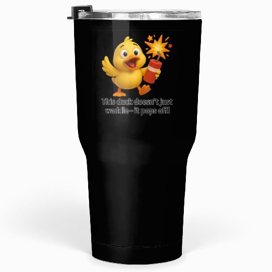 This Duck Pops Off – Fun Explosive Duck Pun Design Tumblers 30 Oz