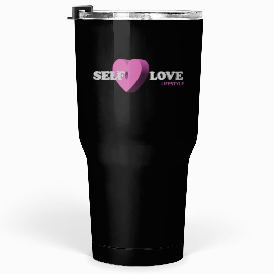 3D Self Love Tumblers 30 Oz