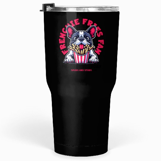 Frenchie Fries Fan Tumblers 30 Oz