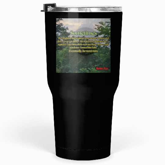 Squirrel neighbor Nuts Tumblers 30 Oz