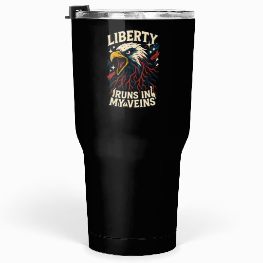 Liberty Runs in My Veins Tumblers 30 Oz