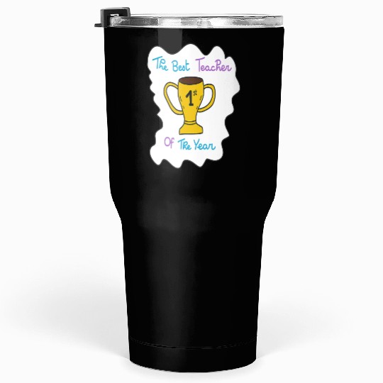 First Teacher Appreciation Trophy Design Tumblers 30 Oz
