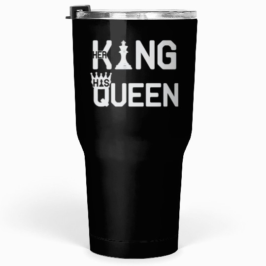 Her King His Queen Chess Motivation Lover Humor Tumblers 30 Oz
