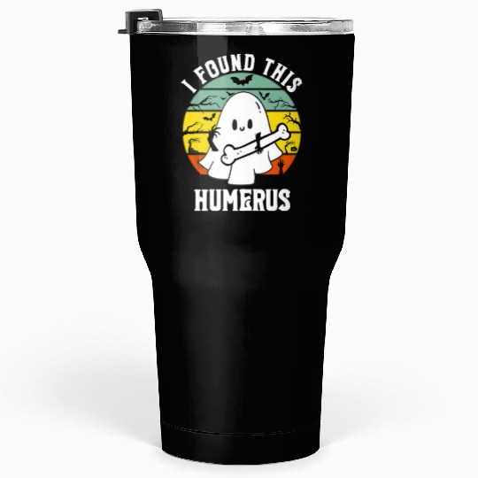 Funny Ghost Pun I Found This Humerus Halloween Tumblers 30 Oz