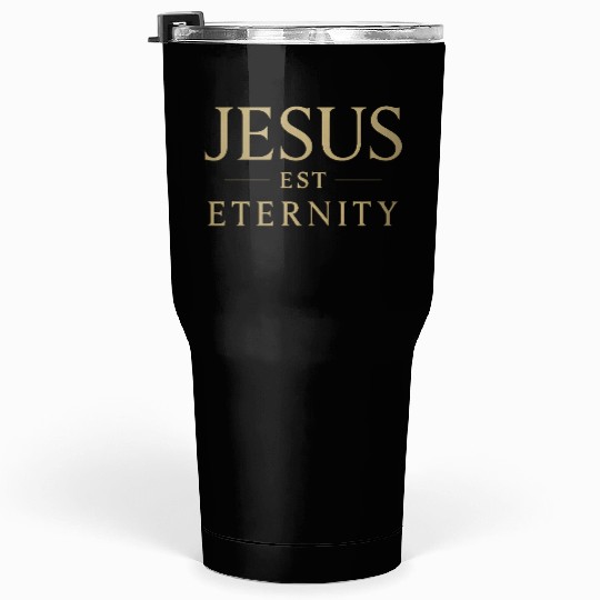 Eternal Jesus Design with Classic Typography Tumblers 30 Oz