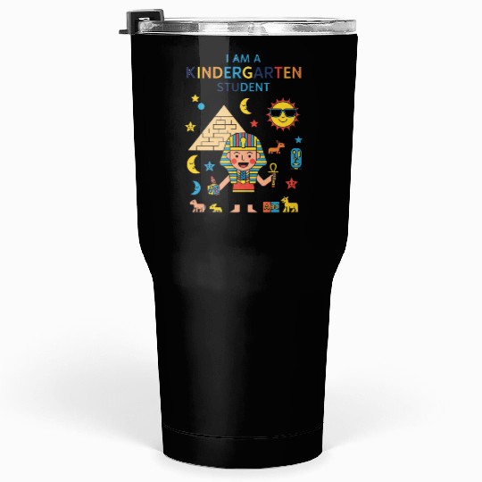 I am  Kindergarten Student  Tumblers 30 Oz