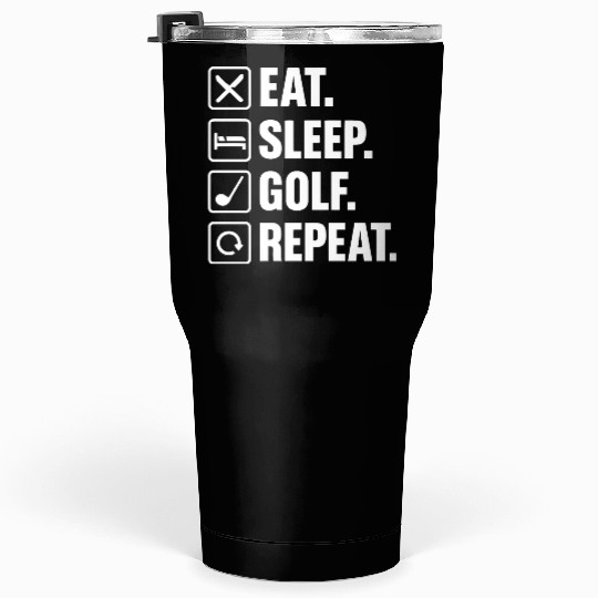 Eat Sleep Golf Repeat Tumblers 30 Oz
