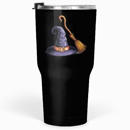 Magical Witch Hat with Broom and Quote Tumblers 30 Oz